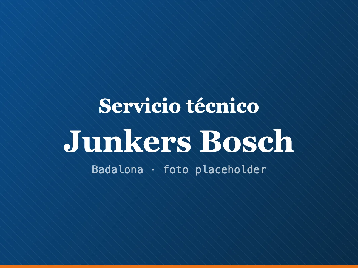 Servicio técnico de calderas Junkers Bosch en Badalona